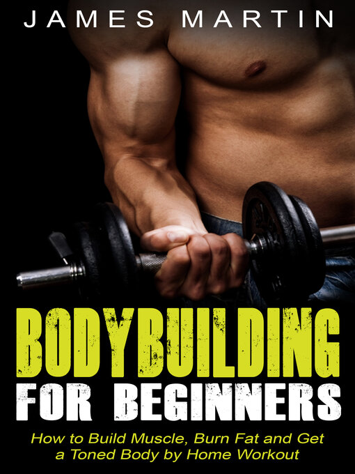 James Martin 的 Bodybuilding for Beginners 內容詳情 - 可供借閱